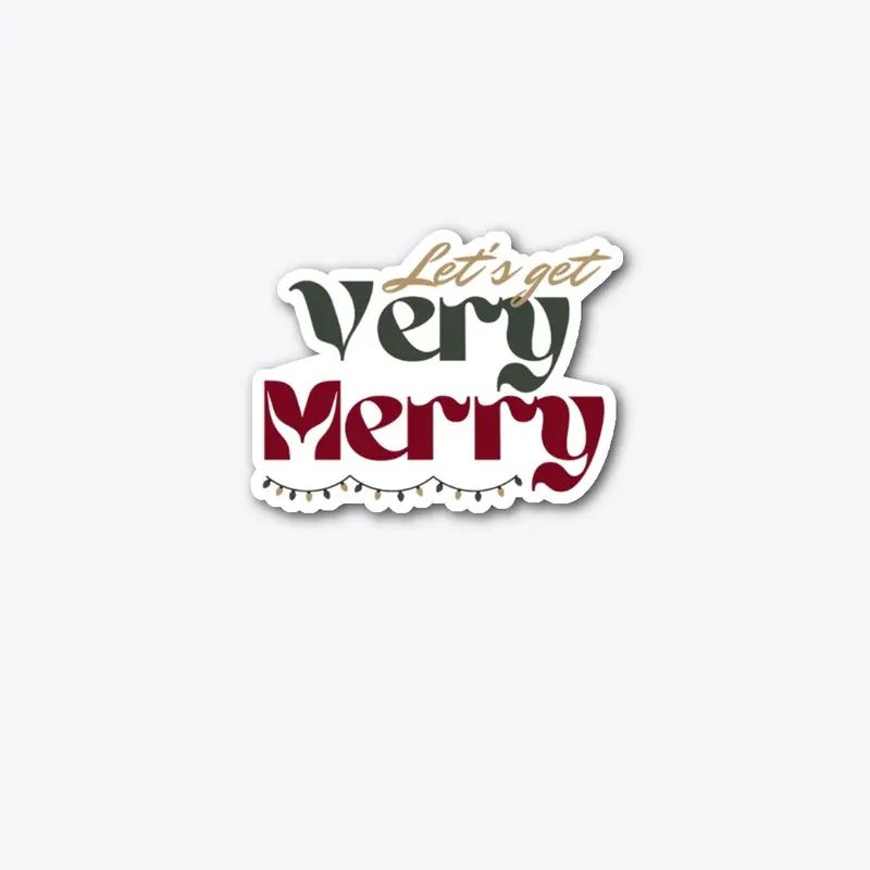 Let's Get Very Merry